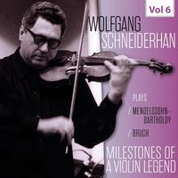 Wolfgang Schneiderhan - Milestones of a Violin Legend: Wolfgang Schneiderhan, Vol. 6