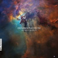 Giovanni Piacentini - Giovanni Piacentini: Between Worlds