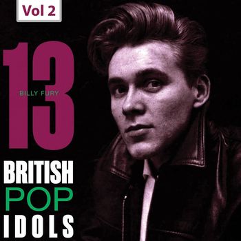 Billy Fury - 13 British Pop Idols, Vol. 2