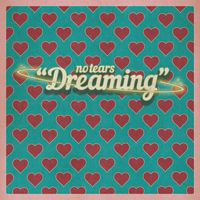 No Tears - Dreaming