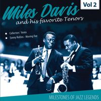 Miles Davis and his favorite Tenors - Milestones of a Jazz Legend - Miles Davis and his favorite Tenors, Vol. 2