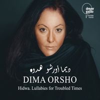 Dima Orsho - Hidwa. Lullabies for Troubled Times
