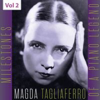 Magda Tagliaferro - Milestones of a Piano Legend: Magda Tagliaferro, Vol. 2