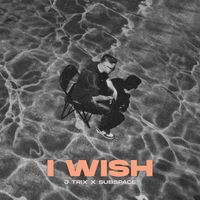 J Trix, Subspace - I Wish (Explicit)