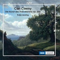 Kolja Lessing - Czerny: The Art of Preluding, Op. 300