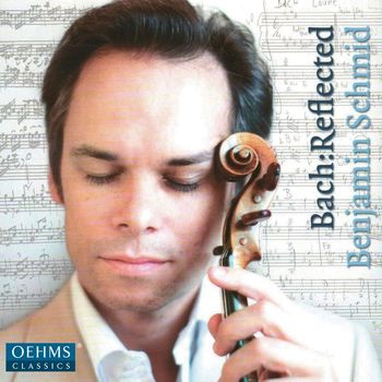 Benjamin Schmid - Bach:Reflected