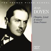 Jean Doyen - Chopin, Liszt & Ravel: Works for Piano