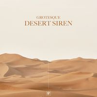 Grotesque - Desert Siren