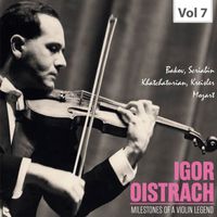 Igor Oistrach - Milestones of a Violin Legend: Igor Oistrach, Vol. 7