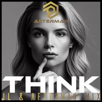 Afterman - Think (JL & Afterman Mix)