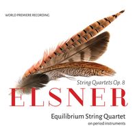 Equilibrium String Quartet - Elsner: String Quartets, Op. 8
