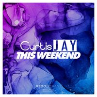 Curtis Jay - This Weekend