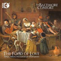 The Baltimore Consort - The Food of Love: Songs, Dances, and Fancies for Shakespeare