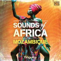 Yinguica - Sounds of Africa: Mozambique