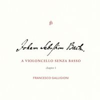 Francesco Galligioni - Bach: Cello Suites Nos. 1-3, Vol. 1