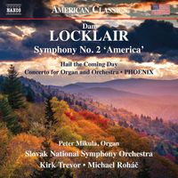 Slovak National Symphony Orchestra - Dan Locklair: Orchestral Works