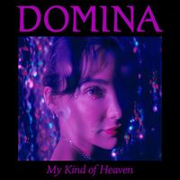 Domina - My Kind of Heaven