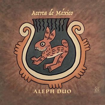 Aleph Duo - Acerca de México