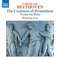 Warren Lee - Beethoven: The Creatures of Prometheus, Hess 90