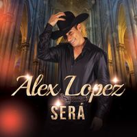 Alex Lopez - Sera