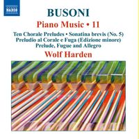 Wolf Harden - Busoni: Piano Music, Vol. 11