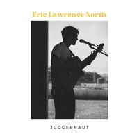 Eric Lawrence North - Juggernaut