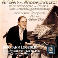 Hermann Leopoldi - Soirée bei Tannenbaum: Das Lustigste von Hermann Leopoldi (1928 - 1937) (2019 Remaster)