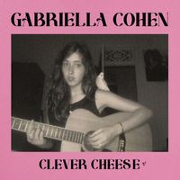 Gabriella Cohen - Clever Cheese