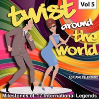 Adriano Celentano - Milestones of 17 International Legends Twist Around The World, Vol. 5