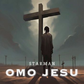 Starman - Omo Jesu