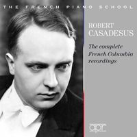 Robert Casadesus - The Complete French Columbia Recordings (1928-1939)