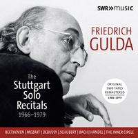 Friedrich Gulda - Friedrich Gulda: The Stuttgart Solo Recitals (Live)