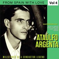 Ataúlfo Argenta - Milestones of a Conductor Legend: Ataúlfo Argenta, Vol. 4