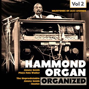 Jimmy Smith - Milestones of Jazz Legends: Hammond Organ, Vol. 2