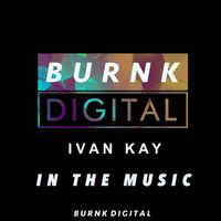 Ivan Kay - In The Music