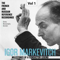 Igor Markevitch - Milestones of a Conductor Legend: Igor Markevitch, Vol. 1