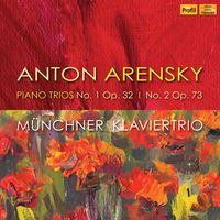 Münchner Klaviertrio - Arensky: Piano Trios