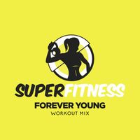 SuperFitness - Forever Young (Workout Mix)