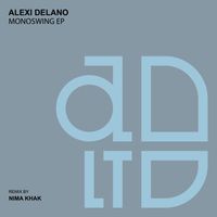 Alexi Delano - Monoswing EP