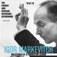Igor Markevitch - Milestones of a Conductor Legend: Igor Markevitch, Vol. 6