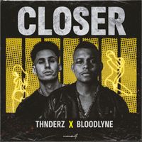 THNDERZ & Bloodlyne - Closer