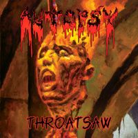 Autopsy - Throatsaw (Explicit)