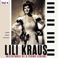 Lili Kraus - Milestones of a Piano Legend: Lili Kraus, Vol. 4