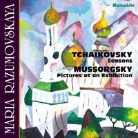 Maria Razumovskaya - Tchaikovsky: The Seasons, Op. 37a, TH 135 - Mussorgsky: Pictures at an Exhibition