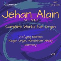 Wolfgang Rübsam - Jehan Alain: Complete Works for Organ, Vol. 1