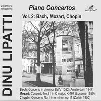 Dinu Lipatti - Bach, Mozart & Chopin: Piano Concertos (Live)