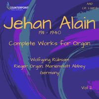 Wolfgang Rübsam - Jehan Alain: Complete Works for Organ, Vol. 2