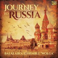 Balalaika Ensemble Wolga - Journey to Russia