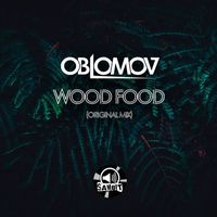 Oblomov - Wood Food
