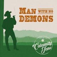 Calamity Jane - Man With No Demons